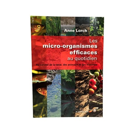 Boek "Les micro-organismes efficace au quotidien" door Anne Lorchu quotidien" par Anne Lorch